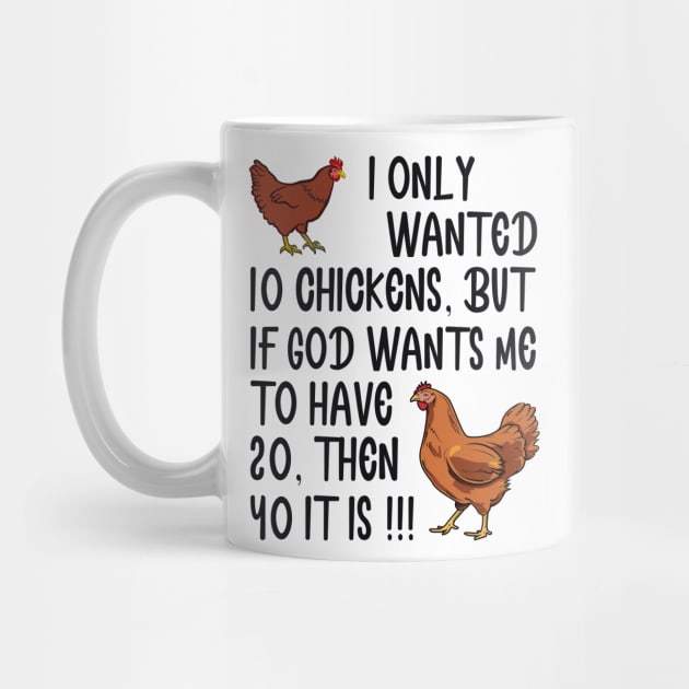 I Only Wanted 10 Chickens But If God Wants Me To Have 20 by American Woman